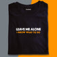 Leave Me Alone I Know What To Do Statement Shirt