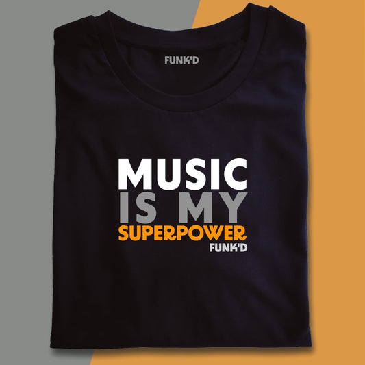 Music Lover & Musician T-Shirt | Music Is My Superpower
