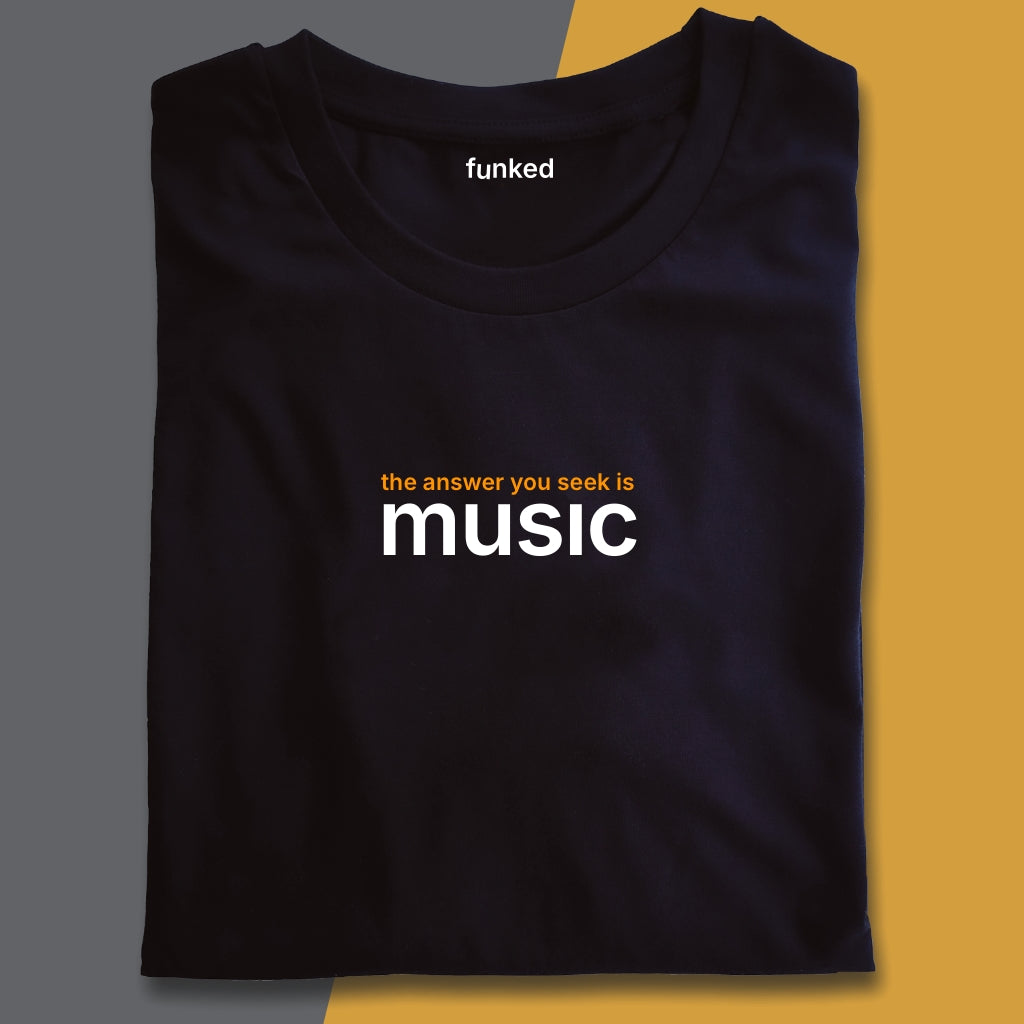 The Answer You Seek Is Music