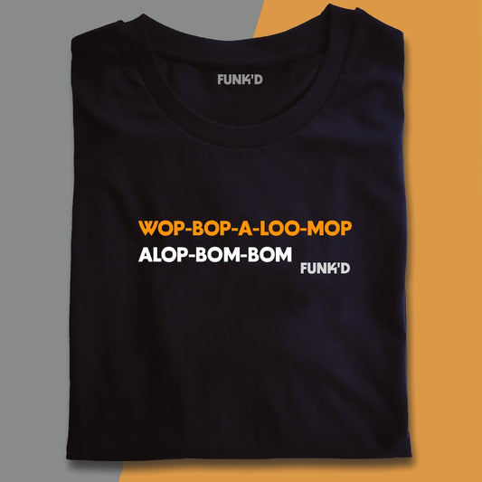 Funny Rock 'n' Roll Music  | Shirt Wop-Bop-A-Loo-Mop T-Shirt